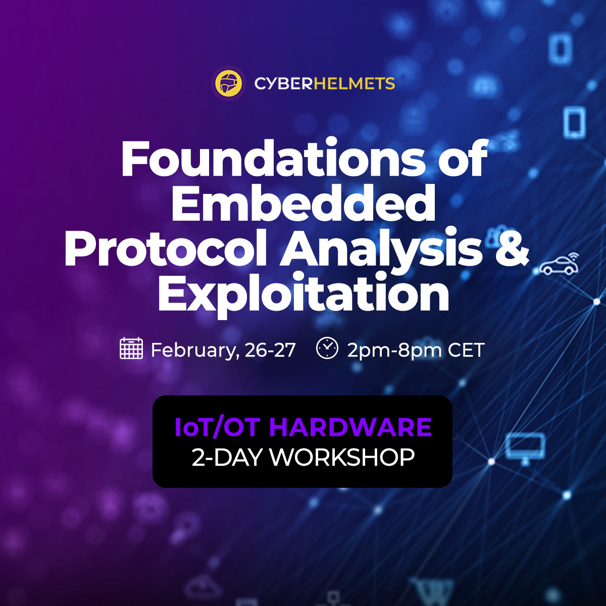 IoT/OT 2-DAY WORKSHOP: Foundations of Embedded Protocol Exploitation & Analysis